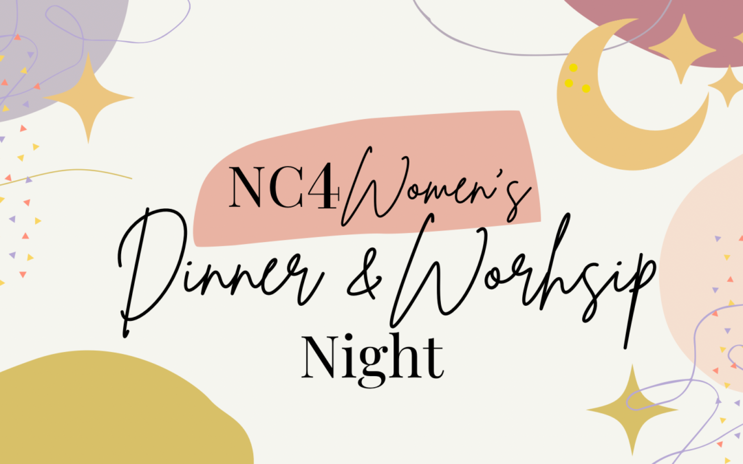 Women’s Dinner & Worship Night